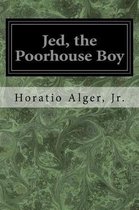 Jed, the Poorhouse Boy