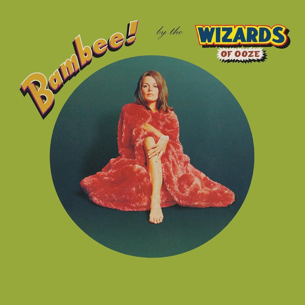 Wizards Of Ooze - Bambee! (2 LP)