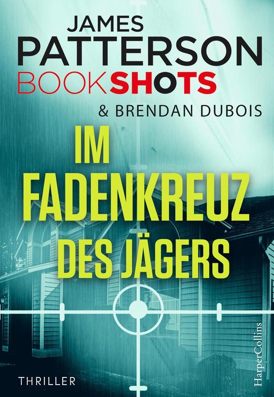 James Patterson Bookshots 4 - Im Fadenkreuz des Jägers - cover