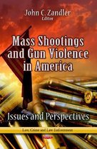 Mass Shootings & Gun Violence in America