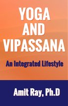 Yoga and Vipassana : An Integrated Lifestyle