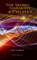 The Secret Harmony of Primes