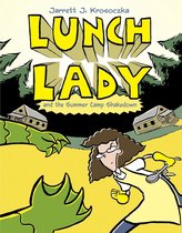 Lunch Lady 4 - Lunch Lady and the Summer Camp Shakedown