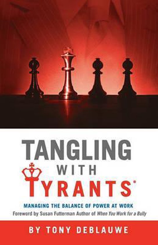 Tangling with Tyrants