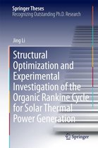 Springer Theses - Structural Optimization and Experimental Investigation of the Organic Rankine Cycle for Solar Thermal Power Generation