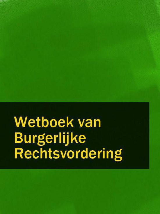 Wetboek van Burgerlijke Rechtsvordering (ebook), Nederland | 9785392044894  | Boeken | bol.com