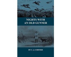 Nights With an Old Gunner and Other Studies of Wild Life