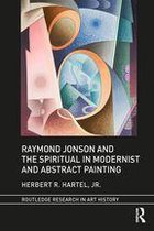 Routledge Research in Art History - Raymond Jonson and the Spiritual in Modernist and Abstract Painting