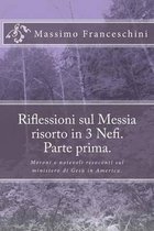 Riflessioni sul Messia risorto in 3 Nefi. Parte prima.