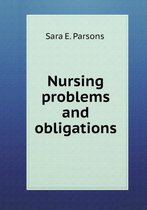 Nursing problems and obligations