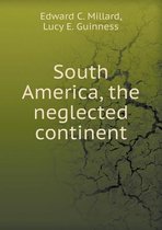 South America, the Neglected Continent