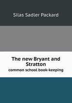The New Bryant and Stratton Common School Book-Keeping