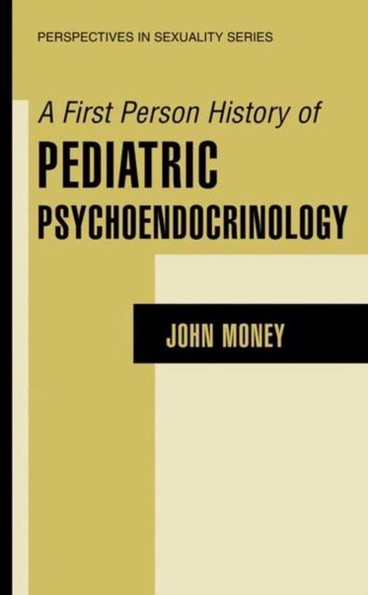 A First Person History of Pediatric Psychoendocrinology - cover
