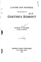 A Guide and Material for the Study of Goethe's Egmont
