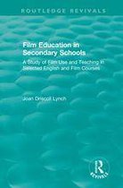 Routledge Revivals - Film Education in Secondary Schools (1983)