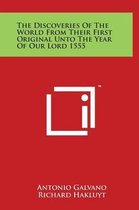 The Discoveries of the World from Their First Original Unto the Year of Our Lord 1555
