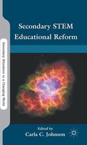 Secondary STEM Educational Reform