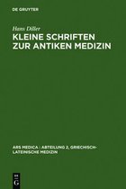 Ars Medica/Abteilung 2, Griechisch-Lateinische Medizin- Kleine Schriften Zur Antiken Medizin