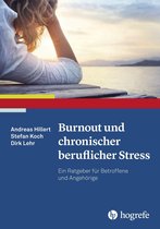 Ratgeber zur Reihe Fortschritte der Psychotherapie 39 - Burnout und chronischer beruflicher Stress