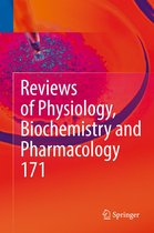 Reviews of Physiology, Biochemistry and Pharmacology 171 - Reviews of Physiology, Biochemistry and Pharmacology, Vol. 171
