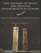 The History of Music and Musical Instruments in Europe