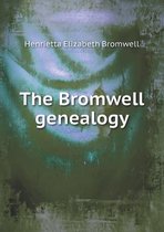 The Bromwell Genealogy