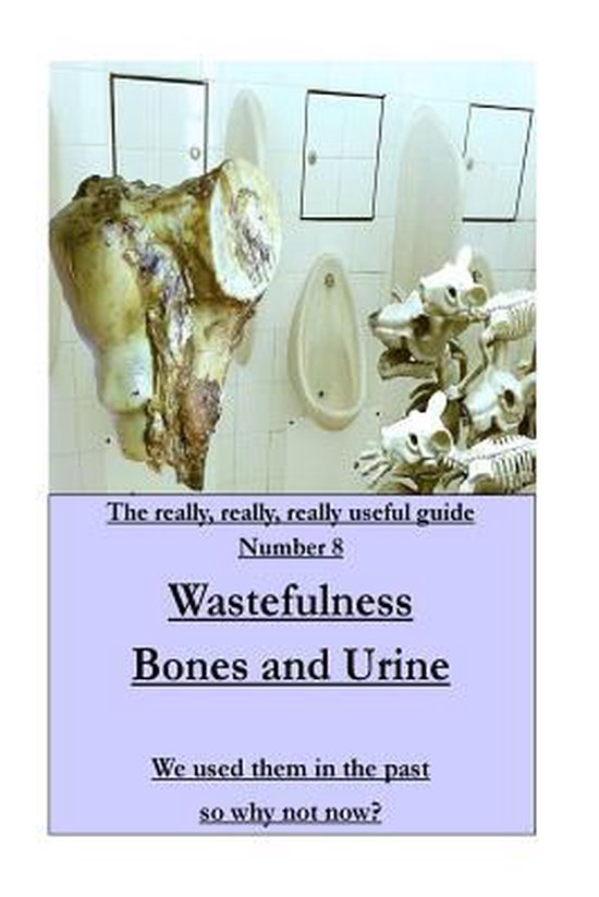 WASTEFULNESS-Bones and Urine - cover