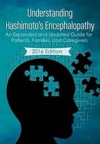 Understanding Hashimoto's Encephalopathy 2016 Edition