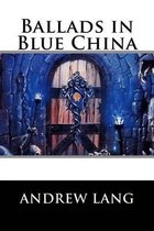 Ballads in Blue China