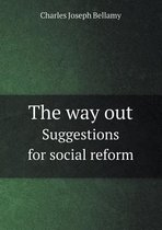 The way out Suggestions for social reform