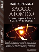 Nodi della storia - Saggio Atomico - manuale per gestire il terrore di Chernobyl e Fukushima