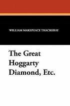 The Great Hoggarty Diamond, Etc.