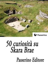 50 curiosità su Skara Brae