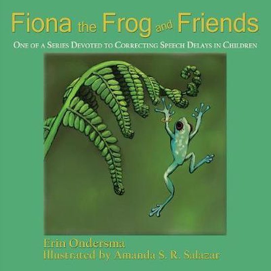 Correcting Speech Delays in Children- Fiona the Frog and Fri ... - cover