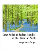 Some Notice of Various Families of the Name of Marsh