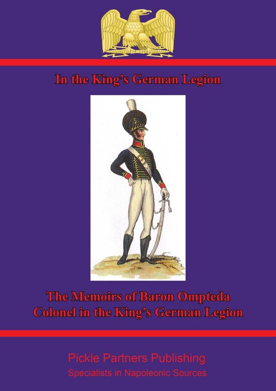 In The King's German Legion: Memoirs Of Baron Ompteda, Colon ... - cover
