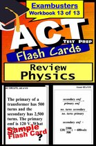 Exambusters ACT 13 - ACT Test Prep Physics Review--Exambusters Flash Cards--Workbook 13 of 13