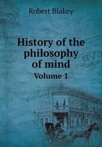 History of the philosophy of mind Volume 1