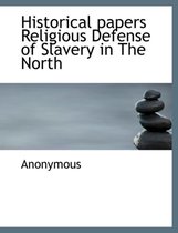 Historical Papers Religious Defense of Slavery in the North