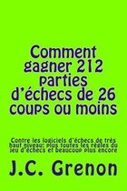 Comment Gagner 212 Parties d'Echecs de 26 Coups Ou Moins