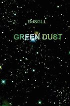 Green Dust