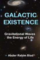 Galactic Existence