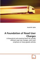 A Foundation of Road User Charges