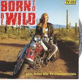 BORN TO BE WILD  TV COMMERCIALS