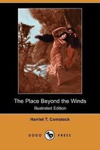 The Place Beyond the Winds (Illustrated Edition) (Dodo Press)
