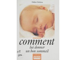 Comment lui donner un bon sommeil