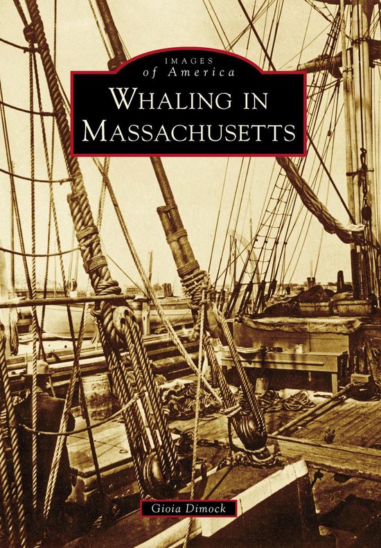Images of America - Whaling in Massachusetts - cover