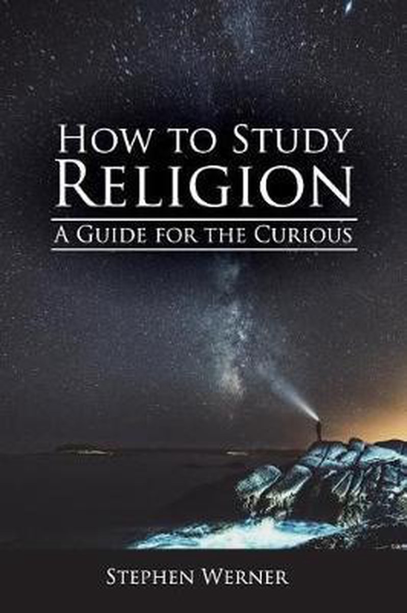 How To Study Religion van Stephen A. Werner