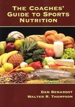 The Coaches' Guide to Sports Nutrition