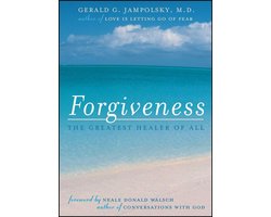 The Jampolsky Legacy Collection - Forgiveness
